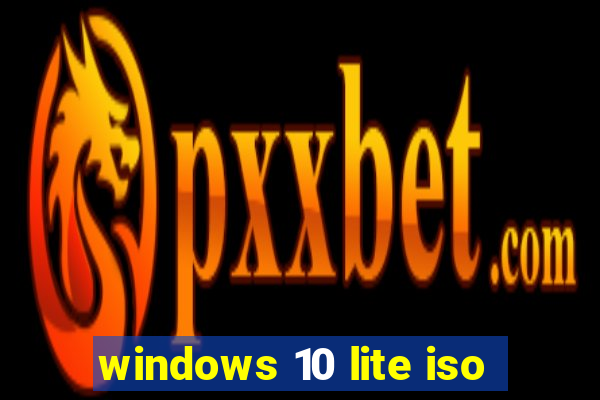 windows 10 lite iso